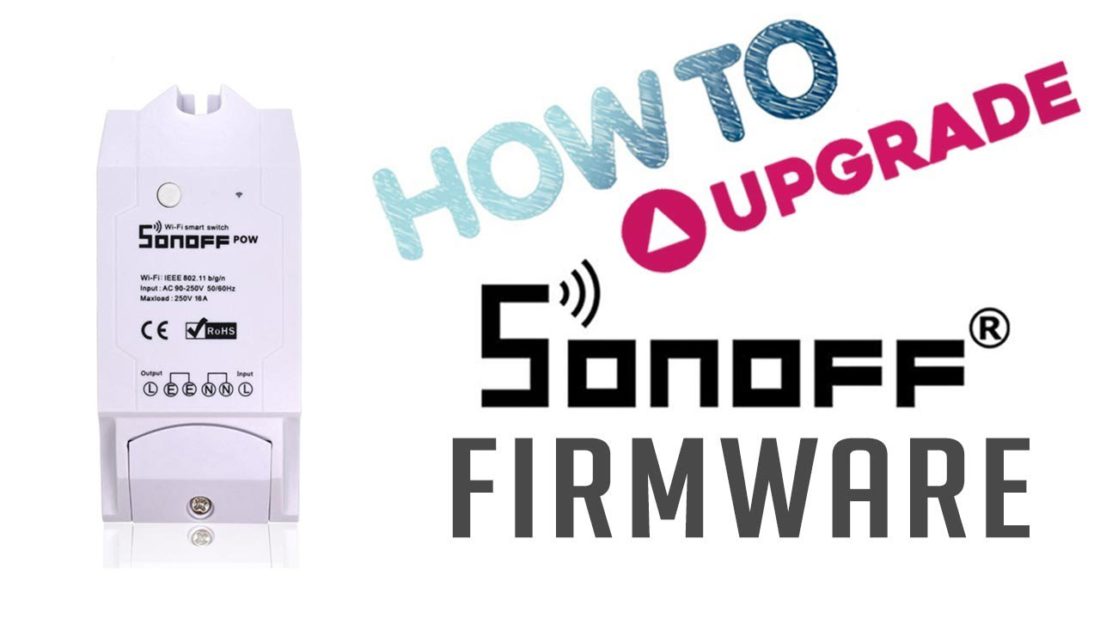 How to upgrade Sonoff Firmware